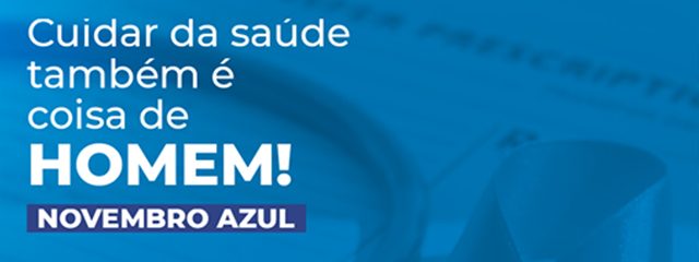 Novembro Azul: proteção e conscientização sobre a saúde do homem